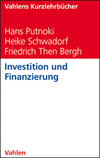 Hans Putnoki, Heike Schwadorf, Friedrich Then Bergh - Investition und Finanzierung