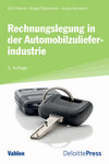  Deloitte & Touche GmbH Wirtschaftsprüfungsgesellschaft, Dirk Fischer, Guido Neubeck, Holger Reichmann - Rechnungslegung in der Automobilzulieferindustrie