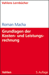Roman Macha - Grundlagen der Kosten- und Leistungsrechnung