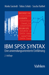Sascha Raithel, Marko Sarstedt, Tobias Schütz - IBM SPSS Syntax