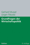 Gerhard Mussel, Jürgen Pätzold - Grundfragen der Wirtschaftspolitik