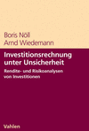 Boris Nöll, Arnd Wiedemann - Investitionsrechnung unter Unsicherheit