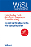 Heinz Lothar Grob, Jan-Armin Reepmeyer, Frank Bensberg - Excel für Wirtschaftswissenschaftler