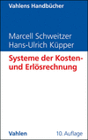 Marcell Schweitzer, Hans-Ulrich Küpper - Systeme der Kosten- und Erlösrechnung