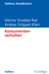 Andrea Gröppel-Klein, Werner Kroeber-Riel - Konsumentenverhalten