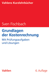 Sven Fischbach - Grundlagen der Kostenrechnung