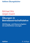 Michael Bitz, Jürgen Ewert - Übungen in Betriebswirtschaftslehre