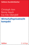 Christoph Ann, Ronny Hauck, Eva Inés Obergfell - Wirtschaftsprivatrecht kompakt