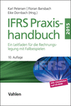 Karl Petersen, Florian Bansbach, Eike Dornbach, KLS Accounting & Valuation GmbH - IFRS Praxishandbuch