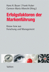 Hans H. Bauer, Frank Huber, Carmen-Maria Albrecht - Erfolgsfaktoren der Markenführung