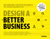 Patrick Pijl, Justin Lokitz, Lisa Kay Solomon - Design a better business