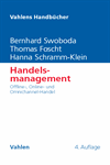 Bernhard Swoboda, Thomas Foscht, Hanna Schramm-Klein - Handelsmanagement