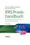 Karl Petersen, Florian Bansbach, Eike Dornbach - IFRS Praxishandbuch