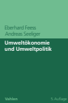 Eberhard Feess, Andreas Seeliger - Umweltökonomie und Umweltpolitik