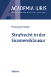 Wolfgang Mitsch - Strafrecht in der Examensklausur
