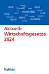 Verlag Franz Vahlen München - Aktuelle Wirtschaftsgesetze 2024