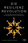 Chris Tamdjidi, Liane Stephan, Silke Rupprecht - Die Resilienz Revolution