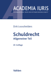 Dirk Looschelders - Schuldrecht Allgemeiner Teil