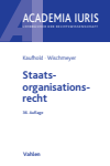 Jörn Ipsen, Ann-Katrin Kaufhold, Thomas Wischmeyer - Staatsorganisationsrecht