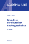Rudolf Gmür, Andreas Roth - Grundriss der deutschen Rechtsgeschichte