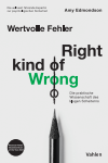 Amy Edmondson - Wertvolle Fehler - Right Kind of Wrong