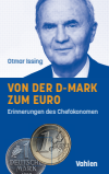 Otmar Issing - Von der D-Mark zum Euro