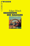 Edgar Hösch - Geschichte des Balkans