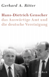 Gerhard A. Ritter - Hans-Dietrich Genscher, das Auswärtige Amt und die deutsche Vereinigung