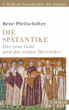 Rene Pfeilschifter - Die Spätantike