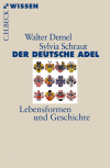 Walter Demel, Sylvia Schraut - Der deutsche Adel