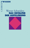 Werner Schneiders - Das Zeitalter der Aufklärung