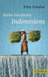 Fritz Schulze - Kleine Geschichte Indonesiens