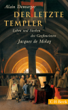 Alain Demurger - Der letzte Templer