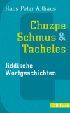 Hans Peter Althaus - Chuzpe, Schmus & Tacheles