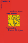 Berthold Riese - Die Maya
