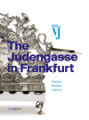 Fritz Backhaus, Raphael Gross, Sabine Kößling, Mirjam Wenzel - The Judengasse in Frankfurt