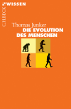 Thomas Junker - Die Evolution des Menschen