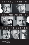 Erhard Scheibe - Die Philosophie der Physiker