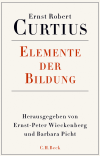 Ernst Robert Curtius, Ernst-Peter Wieckenberg, Barbara Picht - Elemente der Bildung