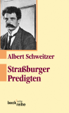 Albert Schweitzer, Ulrich Neuenschwander - Straßburger Predigten