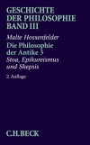 Malte Hossenfelder - Geschichte der Philosophie  Bd. 3: Die Philosophie der Antike 3: Stoa, Epikureismus und Skepsis