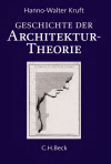 Hanno-Walter Kruft - Geschichte der Architekturtheorie