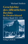 Michael Stolleis - Geschichte des öffentlichen Rechts in Deutschland  Bd. 3: Staats- und Verwaltungsrechtswissenschaft in Republik und Diktatur 1914-1945