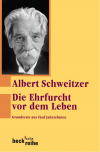Albert Schweitzer, Hans Walter Bähr - Die Ehrfurcht vor dem Leben
