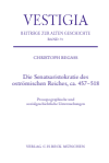 Christoph Begass - Die Senatsaristokratie des oströmischen Reiches, ca. 457-518