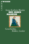 Anna Kathrin Bleuler - Der Codex Manesse