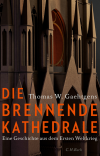 Thomas W. Gaehtgens - Die brennende Kathedrale