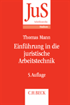 Thomas Mann, Peter J. Tettinger - Einführung in die juristische Arbeitstechnik