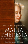 Barbara Stollberg-Rilinger - Maria Theresia