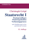 Christoph Gröpl - Staatsrecht I